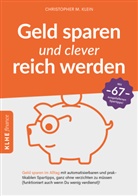 Christopher Klein, Christopher M Klein - Geld sparen und clever reich werden