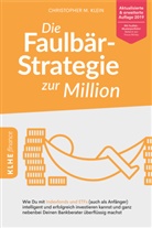 Christopher Klein, Christopher M Klein - Die Faulbär-Strategie zur Million