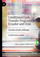 Cecilia Osorio Gonnet - Conditional Cash Transfer Programs in Ecuador and Chile