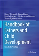 Natasha Cabrera, Natasha J. Cabrera, Natasha Cabrera et al, Hiram E. Fitzgerald, Natasha J Cabrera et al, Kai von Klitzing... - Handbook of Fathers and Child Development