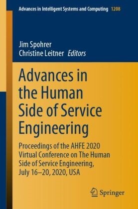 Leitner, Leitner, Christine Leitner, Ji Spohrer, Jim Spohrer - Advances in the Human Side of Service Engineering Proceedings of the AHFE 2020 Virtual Conference on The Human Side of Service Engineering, July 16-20, 2020, USA