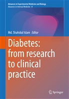 Md. Shahidul Islam, M Shahidul Islam, Md Shahidul Islam - Diabetes: from Research to Clinical Practice