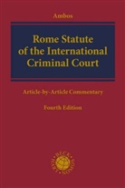 Susan Aboueldahab, Susann Aboueldahab, Hira Abtahi, Hirad Abtahi et al, Philipp Ambach et al, Kai Ambos - Rome Statute of the International Criminal Court
