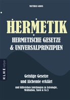Matthias Gross - Hermetik, hermetische Gesetze & Universalprinzipien