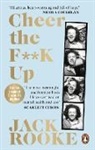 Jack Rooke - By the Creator of Big Boys: Cheer the F K Up