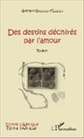 Crépin Gyscard Gandou D'Isseret - Des destins déchirés par l'amour