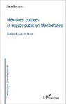 Pierre Bertoncini - Mémoires, cultures et espace public en Méditerranée