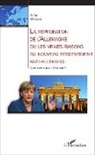 Arno Münster - La réprobation de l'Allemagne ou les vraies raisons du nouveau ressentiment anti-allemand