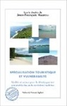 Jean-Françoi Hoarau, Jean-François Hoarau, François Taglioni - Spécialisation touristique et vulnérabilité