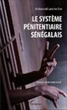 Mohamed Lamine Diop - Le système pénitentiaire sénégalais