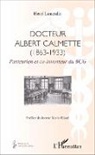 Henri Lamendin - Docteur Albert Calmette (1863-1933)