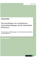 Vanessa Nolte - Die Auswirkung von verschiedenen Unterrichtseinstiegen auf die intrinsische Motivation
