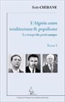 Saïd Chibane - L'Algérie entre totalitarisme & populisme