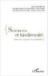 Floren Kohler, Florent Kohler, Michel Kreutzer, Christia Lévêque, Christian Lévêque, Alexandra Liarsou... - Sciences et biodiversité