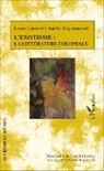 Loui Cario, Louis Cario, Charles Régismanset - L'exotisme : la littérature coloniale