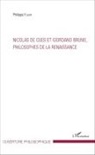 Philippe Fleury - Nicolas de Cues et Giordano Bruno, philosophe de la Renaissance
