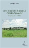 Joseph Domo - Une société rizicole camerounaise
