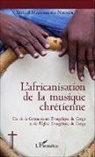 Samuel Mahema ma Nsonde - L'africanisation de la musique chrétienne