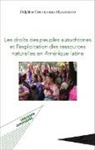 Delphine Couveinhes-Matsumoto - Les droits des peuples autochtones et l'exploitation des ressources naturelles en Amérique latine