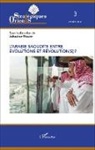 Sébastien Wesser - L'Arabie saoudite entre évolution et révolution(s) ?