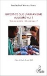 Issoufou Soulé Mouchili Njimom - Qu'est-ce que l'humanisme aujourd'hui ?