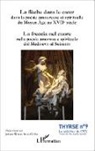 Anna Cerbo, Josian Rieu, Josiane Rieu - La flèche dans le coeur dans la poésie amoureuse et spirituelle du Moyen Âge au XVIIe siècle