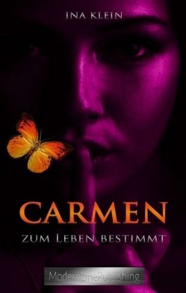 Ina Klein, Editio ModernLinePublishing, Edition ModernLinePublishing - Carmen - Zum Leben bestimmt