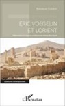Renaud Fabbri - Eric Voegelin et l'Orient