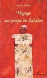 Sylvie André - Voyage au temps de Saladin