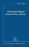 Philippe Gaillard - Génération Algérie : mémoires d'un quidam
