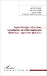 Jean-Yve Cariou, Jean-Yves Cariou, Antoin Delcroix, Antoine Delcroix, Herv Ferrière, Hervé Ferrière... - Apprentissages, éducation, socialisation et contextualisation didactique : approches plurielles