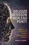 Dorothea E Olkowski, Dorothea E. Olkowski - Deleuze, Bergson, Merleau-Ponty