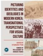 Kyunghee Pyun - Picturing Identities and Ideologies in Modern Korea