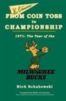 Rick Schabowski - From Coin Toss to Championship