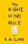 Robert M. Clark - The Right Hand Rule