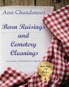 Ann Chandonnet - Barn Raisings and Cemetery Cleanings: An American Celebrations Cookbook