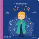 Patty Rodriguez, Ariana Stein, Citlali Reyes - The Life of / La Vida de Walter