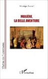 Monique Lancel - Molière, la belle aventure