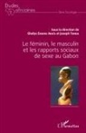 Gladys Esseng Aba'a, Josep Tonda, Joseph Tonda - Le féminin, le masculin et les rapports sociaux de sexe au Gabon