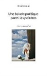 Olivier Peyrebrune - Une balade poétique parmi les peintres