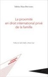 Sabrine Maya Bouyahia - La proximité en droit international privé de la famille