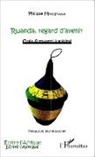 Philippe Mpayimana - Rwanda, regard d'avenir