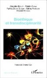 Claudine Brelet, Patric Curmi, Patrick Curmi, Fatima Zoh Elkebir, Fatima Zohra Elkebir, Salwa Hamrouni... - Bioéthique et transdisciplinarité