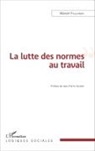 Marcel Faulkner - La lutte des normes au travail