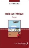 David Guetta - RAID SUR L'AFRIQUE ROMAN