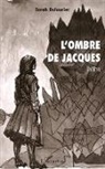 Sarah Dulaurier - L'ombre de Jacques