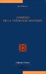 Jean Borella - Lumières de la théologie mystique