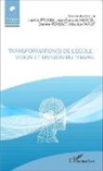 Jean-Françoi Marcel, Jean-François Marcel, D Perisset, Danièle Perisset, Laetiti Progin, Laetitia Progin... - Transformation(s) de l'école : vision et division du travail