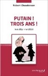 Robert Chaudenson - Putain ! Trois ans ! (mai 2012 - mai 2015)