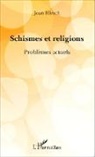 Jean Hirsch - Schismes et religions